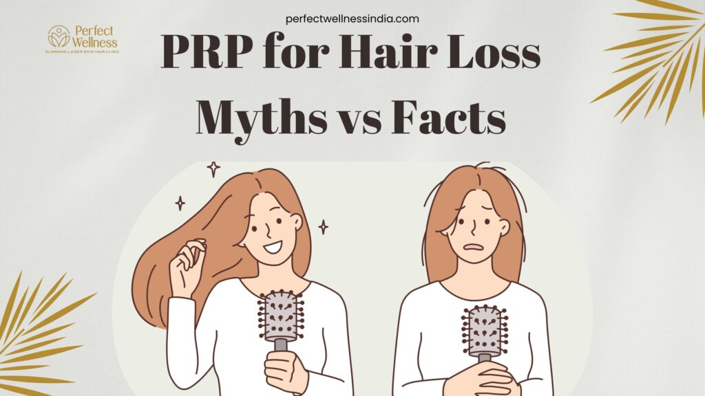 PRP for Hair Loss Myths vs Facts