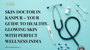 Skin Doctor in Kanpur